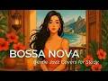 Lagu Bossa Nova Covers 2025 – Light Bossa Nova Grooves for Study, Work, and Relaxation