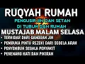 Download Lagu AYAT RUQYAH - RUQYAH RUMAH DAN DIRI SENDIRI PENGUSIR JIN DAN SETAN ~ RUQYAH MALAM SELASA || Ala Aqel