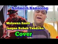 Download Lagu Melawan Restu Cover - Andmesh Kamaleng | Jangan Rubah Takdirku Cover