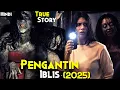 My Life's Most Khaufnaak Movie - PENGANTIN IBLIS (2025) Explained In Hindi | Real INDONESIAN Story