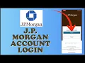 How to Sign In to J P Morgan Online Banking Account 2024 JP Morgan Login