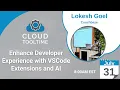 Cloud Tool Time - Enhance Developer Experience with VSCode Extensions and AI