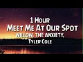 Download Lagu WILLOW, THE ANXIETY, Tyler Cole, Meet me At Our Spot 1 Hour