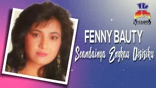 fenny bauty seandainya engkau di sisiku official audio 