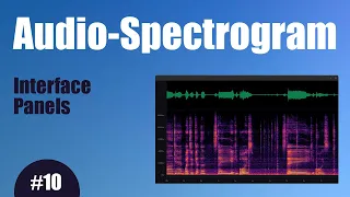 Audio Spectrogram - 10 Interface Panels