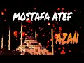Download Lagu Azan / Adzan by Mostafa Atef