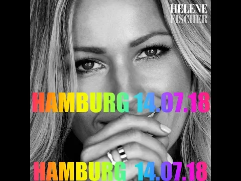 Download MP3 Helene Fischer Hamburg 14.07.18