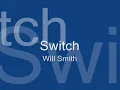Switch by Will Smith