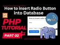 How to Inset Radio Button into Database PHP Tutorial - 02