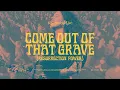 Come Out of that Grave (Resurrection Power)  - Bethel Music \u0026 Brandon Lake