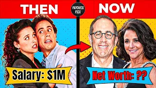 Seinfeld Cast Salary Net Worth Then and Now