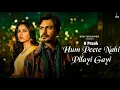 Download Lagu Hum Peete Nahi Pilayi Gayi Song | B Praak | Nawazuddin Siddiqui | Shehnaaz Gill | Jaani | Arvindr