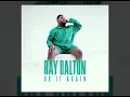 Ray Dalton - Do It Again (Radio DJ Radio Edit) 2023