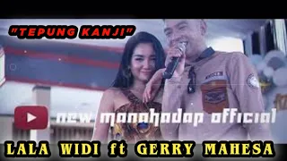 Download Gerry mahesa ft Lala widi - Tepung Kanji - New Manahadap electone live sentul sidoarjo MP3