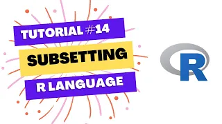 Learn Subsetting in R programming language in quick time