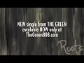 The Green - Roots (Audio)