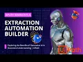 What is Extraction Automation Builder EPISODE 1 UiPath Document understanding