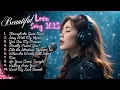 Download Lagu Best Love Songs 2025 | Soft Romantic Playlist for Relax \u0026 Love 🌙