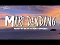 Download Lagu MARI DENDANG - RENDY DA SILVA FT BENTO DPRESSY (LIRIK)