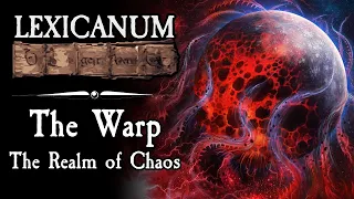 The Warp - The Realm of Chaos Warhammer 40K Lore