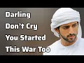 Download Lagu Huil niet – jij bent ook deze oorlog begonnen | Sjeik Hamdan | Fazza Prins van Dubai | Fazza Gedi...