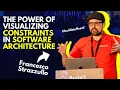 The Power of Visualizing Constraints in Software Architecture Francesco Strazzullo