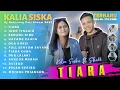 Download Lagu TIARA II KALIA SISKA II DJ KENTRUNG FULL ALBUM  SKA86 UYE TONE JIKA KAU BERTEMU AKU AKU BEGINI