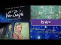 Beyond Van Gogh Review Immersive Art Experience
