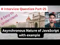 Javascript Interview Questions part-21 Asynchronous Nature of javaScript