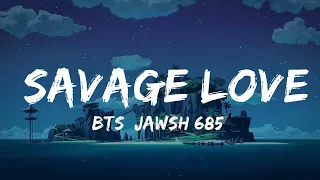 bts jawsh 685 jason derulo savage love laxed siren beat lyrics music one for me