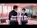 [FULL HD] She’s His “Male” Assistant…But the CEO Doesn’t Know She’s a Girl |Hidden Identity|Romantic