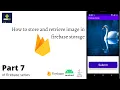 How to upload and retrieve image from firebase storage for beginners Firebase tutorial Part 7