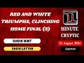 Red and White triumphs clinching home final 5 Crossword Clue Minute Cryptic 6