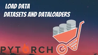 How to load data with Datasets and Dataloaders Pytorch Learning