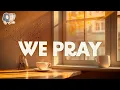 Download Lagu Coldplay, Little Simz, Burna Boy, Elyanna, Tini ~ We Pray (Lyrics)