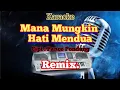 Download Lagu MANA MUNGKIN MENDUA HATI | Versi REMIX | KARAOKE HD