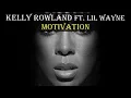 Download Lagu Kelly Rowland ft. Lil Wayne - Motivation (Lyrics)
