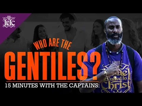 Download MP3 The Israelites: 15 Minutes With The Captains: Who Are The Gentiles