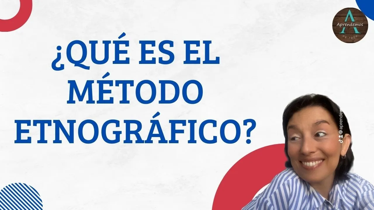 ¿QUÉ ES EL MÉTODO ETNOGRÁFICO?