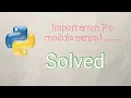 Import errors in Python solved