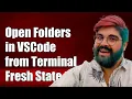 How to Open Folders in VSCode from Terminal in a Fresh State