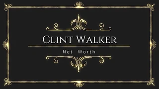 Clint Walker Net Worth Age Height Died Cheyenne Movies Valerie And Night of the grizzly