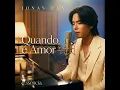 Quando é Amor - ESSÊNCIA - Jonas Han