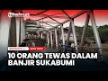 Download Lagu 10 Orang Tewas Dalam Banjir Sukabumi​​​​​​