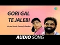 Download Lagu Gori Gal Te Jalebi | Kartar Ramla | Old Punjabi Songs | Punjabi Songs 2022