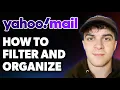 How to Filter and Organize Yahoo Email 2025 Full Guide