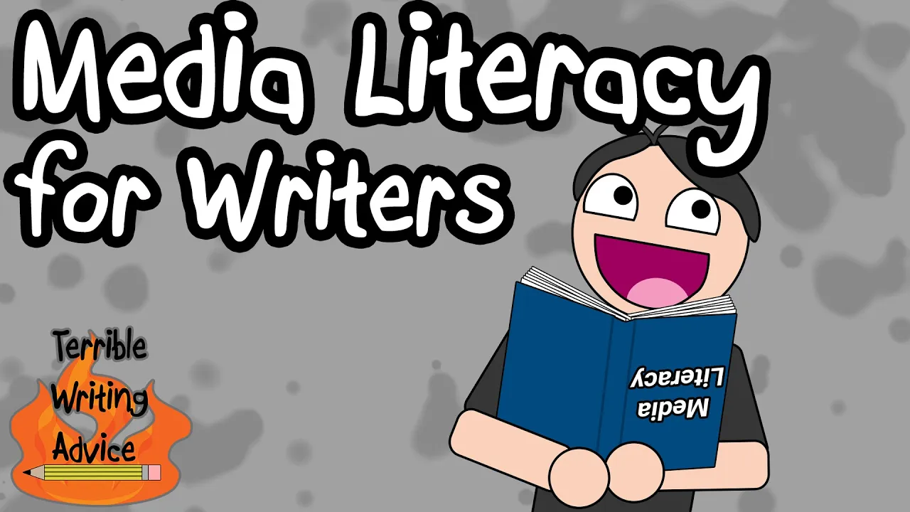 MEDIA LITERACY FOR WRITERS - Terrible Writing Advice