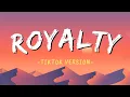 Download Lagu Royalty - Tiktok Version (speed up)