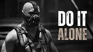 DO IT ALONE - Motivational Speech