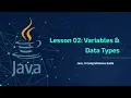 Java Tutorial Series Lesson 02 - Variables Data Types